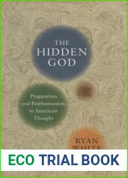 The Hidden God: Pragmatism and Posthumanism in American Thought