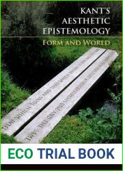 Kant|s Aesthetic Epistemology: Form and World