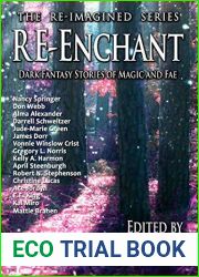 Re-Enchant: Dark Fantasy Stories of Magic and Fae (The Re-Imagined Series Book 2)
