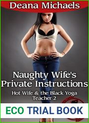 Naughty Wife|s Private Instructions (Hot Wife and the Black Yoga Teacher 2)