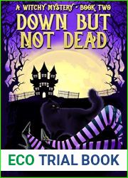Down But Not Dead (Witches Be Crazy #2)
