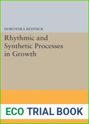 Rhythmic and Synthetic Processes in Growth (Princeton Legacy Library, 1981)