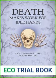 Death Makes Work For Idle Hands (Netty and Constance Investigate)