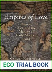 Empires of Love: Europe, Asia, and the Making of Early Modern Identity