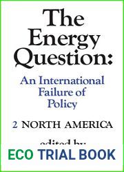 The Energy Question Volume Two: North America: An International Failure of Policy (Heritage)