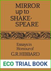 Mirror up to Shakespeare: Essays in Honour of G.R. Hibbard