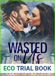 Wasted On Us (Bittersweet Echoes Book 2)