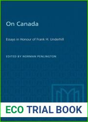 On Canada: Essays in Honour of Frank H. Underhill (Heritage)