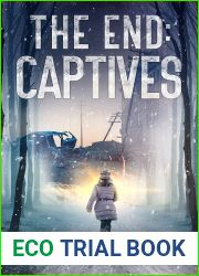 The End Captives: A Post-Apocalyptic EMP Survival Thriller (The End Series Spinoff book)