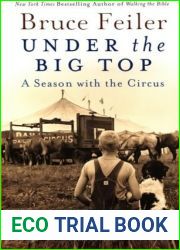 Under the Big Top: A Season with the Circus