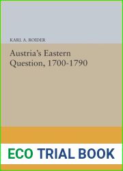 Austria|s Eastern Question, 1700-1790 (Princeton Legacy Library, 573)