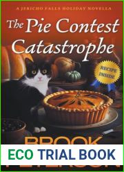 The Pie Contest Catastrophe, A Jericho Falls Holiday Novella (Jericho Falls Cozy Mysteries)