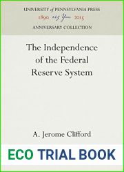 The Independence of the Federal Reserve System