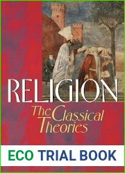 Religion: The Classical Theories (Not In A Series)