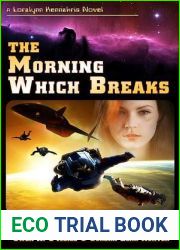 The Morning Which Breaks (Loralynn Kennakris, #2)