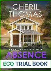 In the Absence of Truth: An Eastern Shore Mystery (The Eastern Shore Mysteries Book 6)