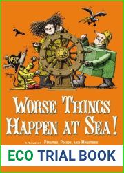 Worse Things Happen at Sea!: A Tale of Pirates, Poison, and Monsters (The Ratbridge Chronicles, #2)