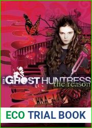 The Reason (Ghost Huntress, #3)