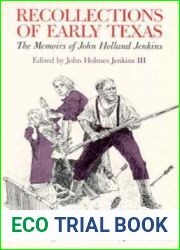 Recollections of Early Texas: Memoirs of John Holland Jenkins (Personal Narratives of the West Series)