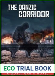 The Danzig Corridor: A World War II Novel