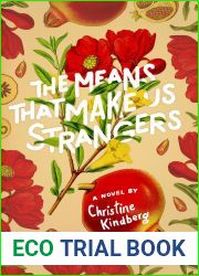 The Means That Make Us Strangers