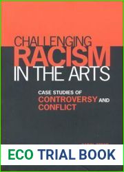 Challenging Racism in the Arts: Case Studies of Controversy and Conflict