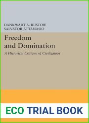 Freedom and Domination: A Historical Critique of Civilization (Princeton Legacy Library Book 579)