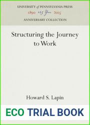 Structuring the Journey to Work (Anniversary Collection)