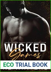 Wicked Games: A Dark Mafia Romance (Ashby Crime Family Book 4)
