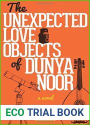 The Unexpected Love Objects of Dunya Noor