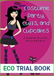 Costume Party, Cuffs, and Cupcakes (Sadie Silver Mystery, #10)