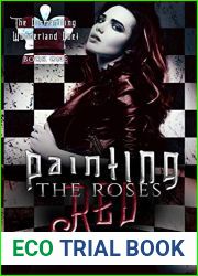 Painting the Roses Red: Dismantling Wonderland 1 (Hacking Wonderland #3)
