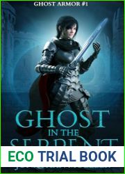Ghost in the Serpent (Ghost Armor Book 1)