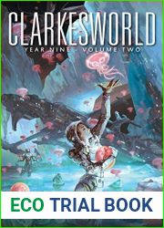 Clarkesworld: Year Nine, Volume Two