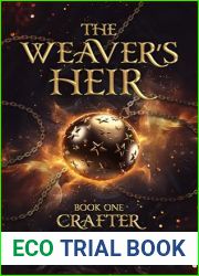 The Weaver|s Heir: Book One Crafter