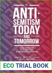 Antisemitism Today and Tomorrow: Global Perspectives on the Many Faces of Contemporary Antisemitism (Antisemitism Studies)