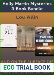 Holly Martin Mysteries 3-Book Bundle: And on the Surface Die She Felt No Pain Twilight Is Not Good for Maidens (A Holly Martin Mystery)