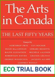 The Arts in Canada: The Last Fifty Years