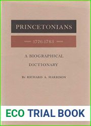 Princetonians, 1776-1783: A Biographical Dictionary (Princeton Legacy Library)