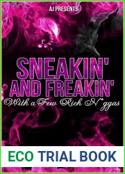 Sneakin and Freakin with a Few Rich N*ggas