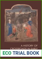 A History of Crossroads in Early Modern Culture