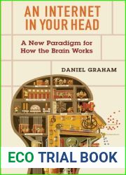 An Internet in Your Head: A New Paradigm for How the Brain Works
