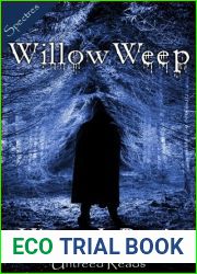 Willow, Weep
