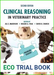 Clinical Reasoning in Veterinary Practice: Problem Solved!