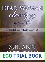 Dead Woman Driving: Episode 8: Sweaty Money