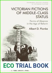 Victorian Fictions of Middle-Class Status: Forms of Absence in the Age of Reform (Edinburgh Critical Studies in Victorian Culture)