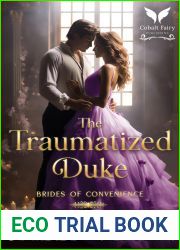 The Traumatized Duke (The Brides of Convenience #2)