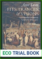 Fits, Trances, and Visions
