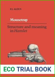 Mousetrap: Structure and Meaning in Hamlet
