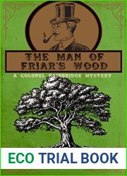 The Man of Friars| Wood: A Colonel Bainbridge Mystery (The Gentleman Detective Mysteries Book 7)